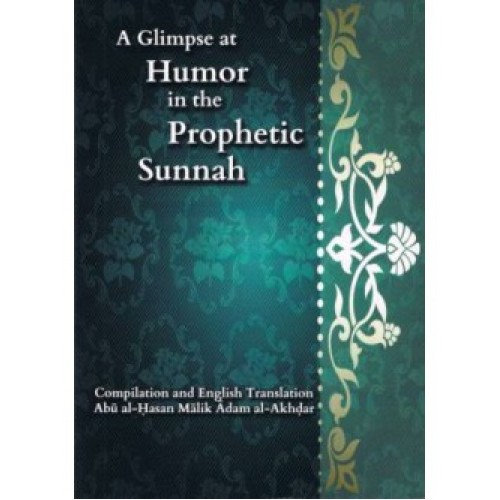 A Glimpse at Humor in the Prophetic Sunnah